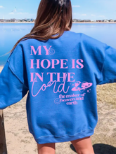Load image into Gallery viewer, My Hope Is In The Lord Sweatshirt *Restock*