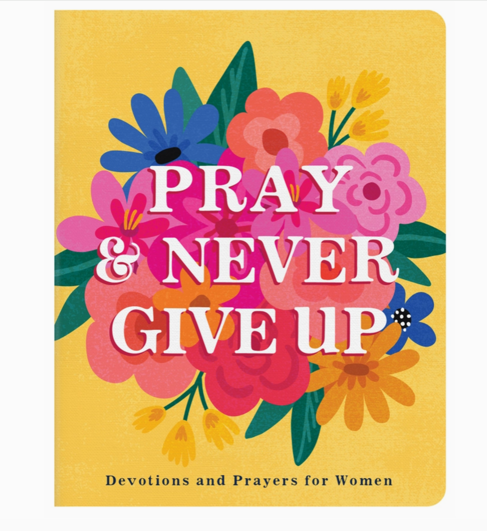 Pray & Never Give Up Devotion